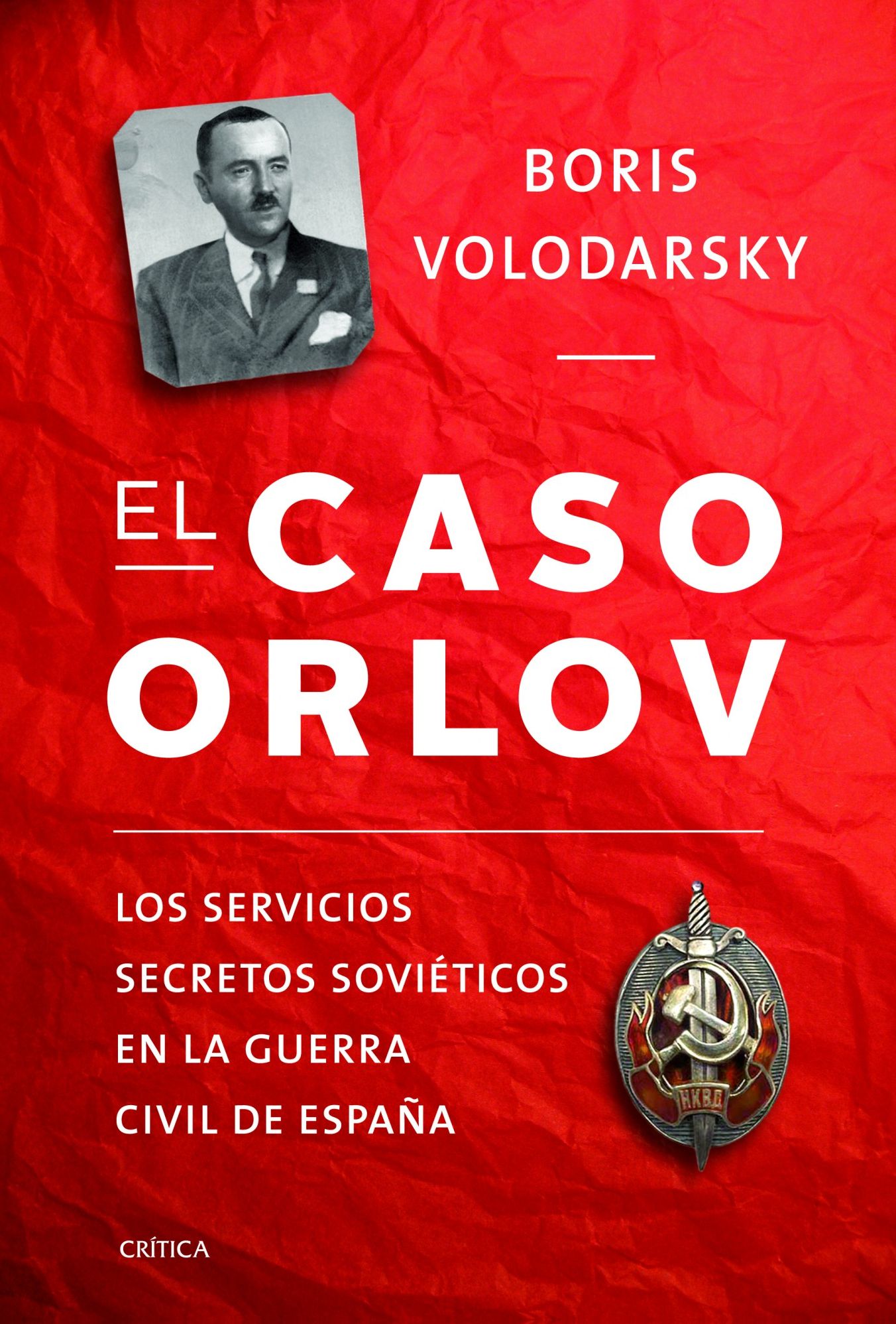 El caso Orlov: Los servicios secretos soviéticos en la guerra civil española