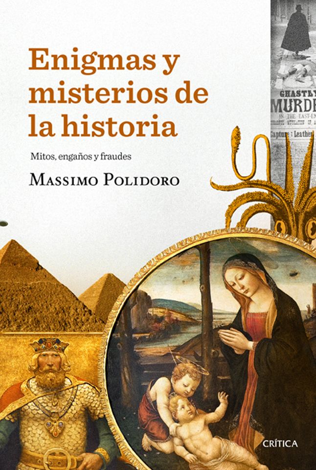 Enigmas y misterios de la historia: Mitos, engaños y fraudes