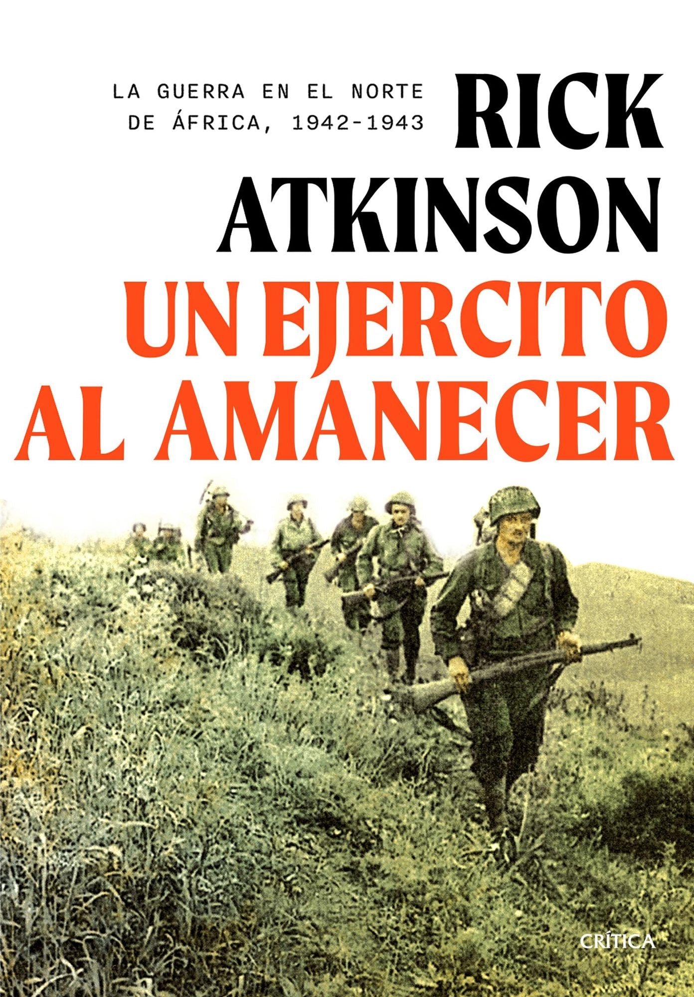 Un ejército al amanecer: La guerra en el norte de África, 1942-1943