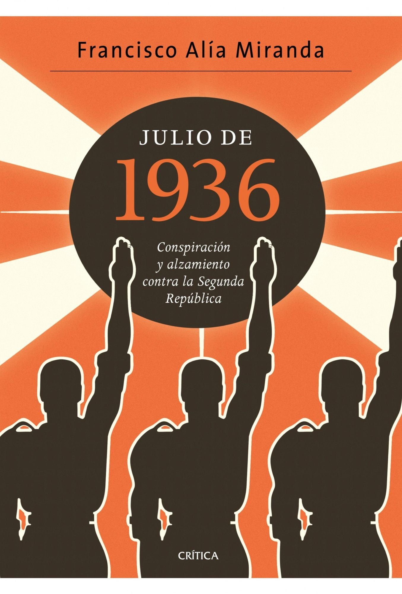 Julio de 1936: Conspiración y alzamiento contra la Segunda República