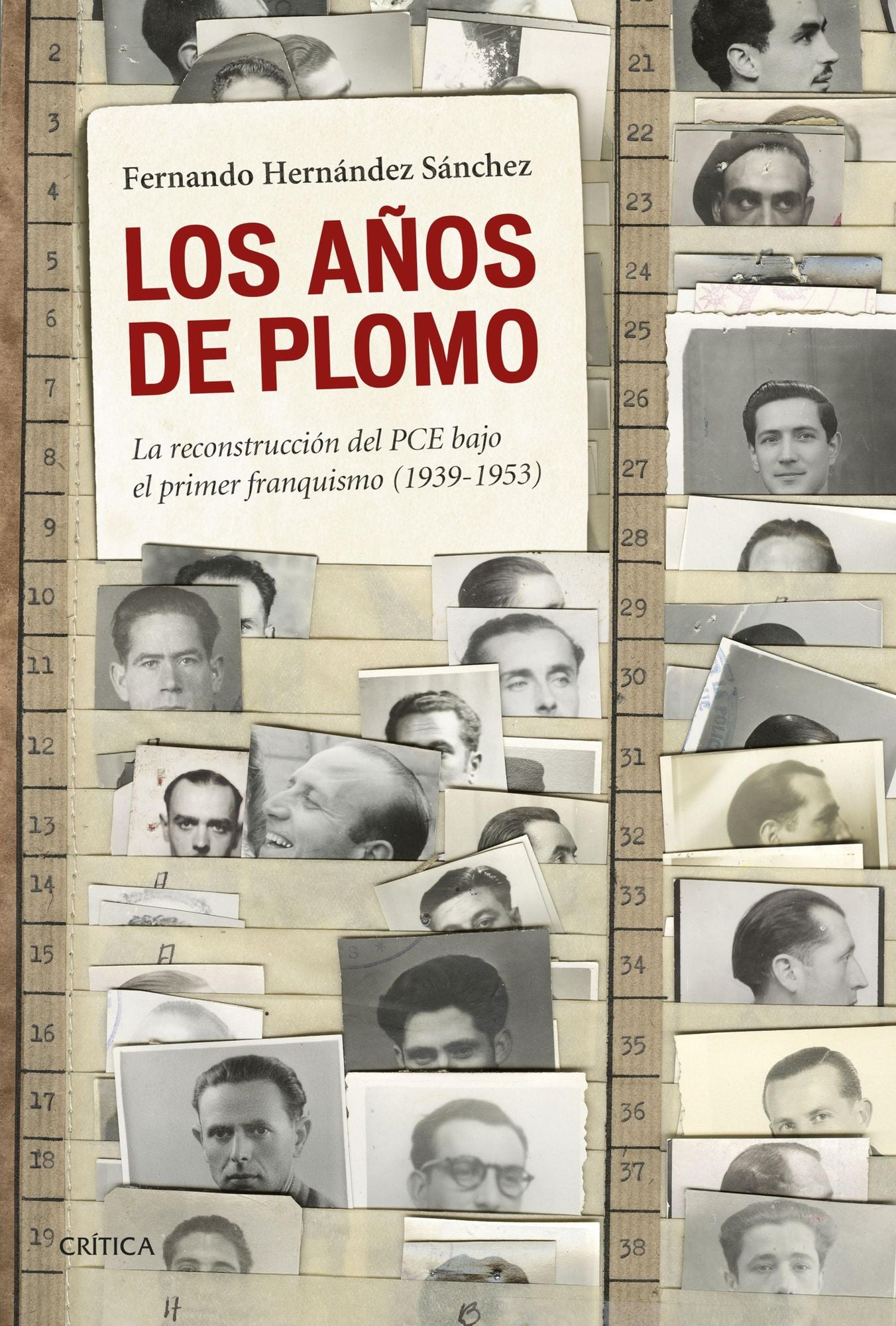 Los años de plomo: La reconstrucción del PCE bajo el primer franquismo (1939-1953)