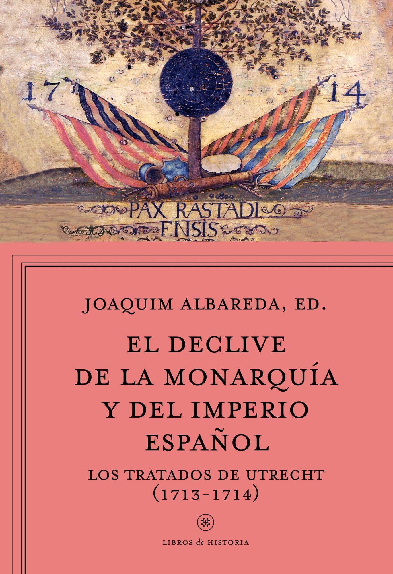 El declive de la monarquía y del imperio español: Los tratados de Utrecht (1713-1714)