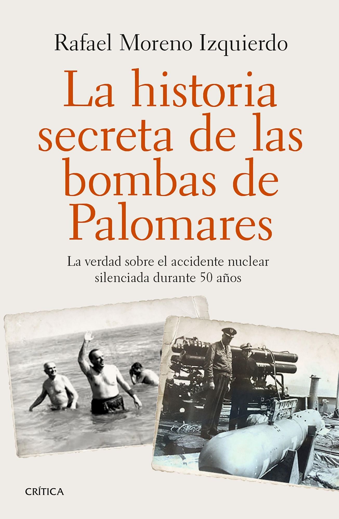 La historia secreta de las bombas de Palomares: La verdad sobre el accidente nuclear silenciada durante 50 años