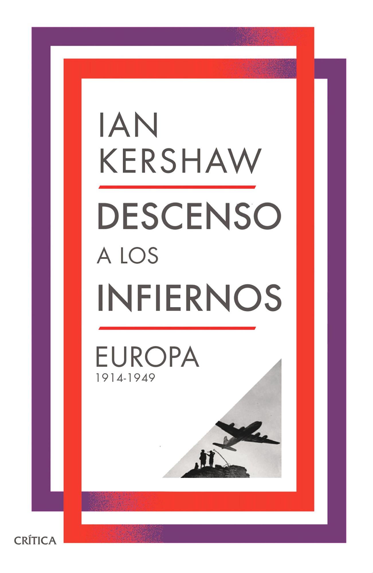 Descenso a los infiernos: Europa 1914-1949