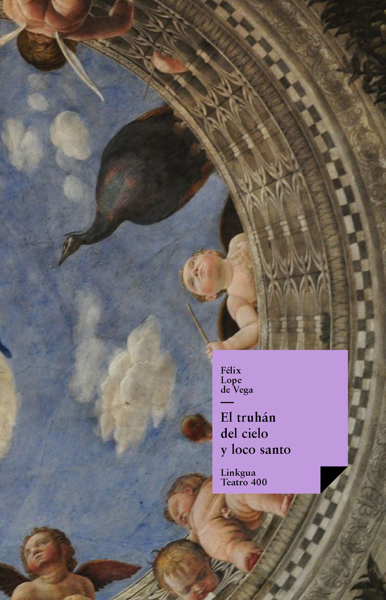 El truhán del cielo y loco santo