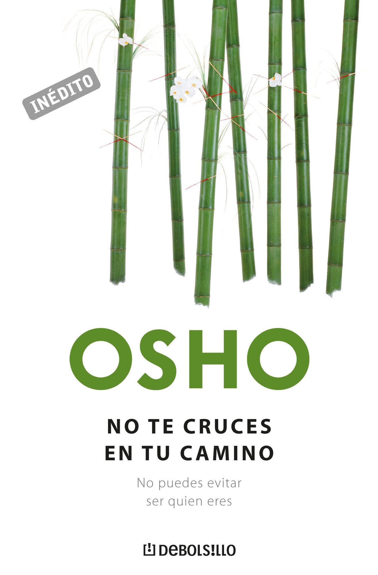 No te cruces en tu camino (OSHO habla de tÃº a tÃº): No puedes evitar ser quien eres