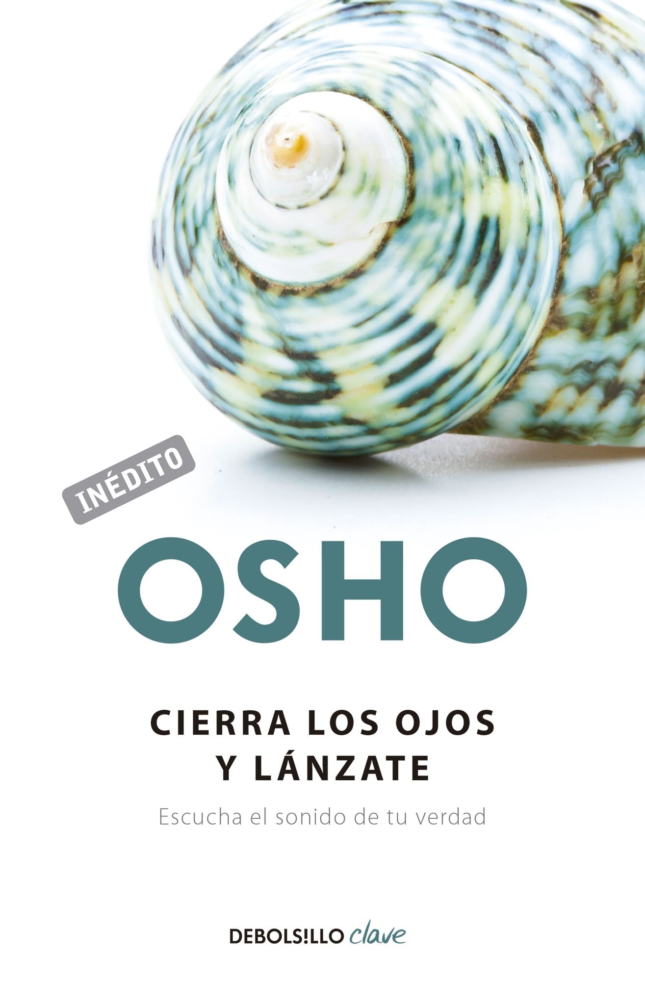 Cierra los ojos y lÃ¡nzate (OSHO habla de tÃº a tÃº): Escucha el sonido de tu verdad