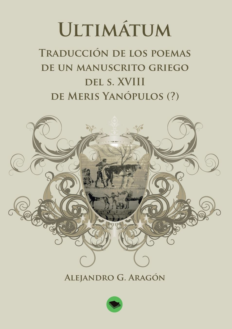 Ultimátum: traducción de los poemas de un manuscrito griego
