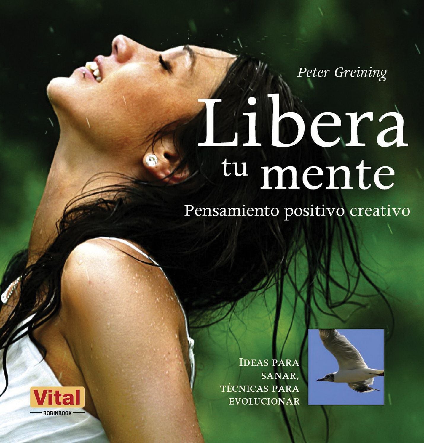 Libera tu mente: Pensamiento positivo creativo