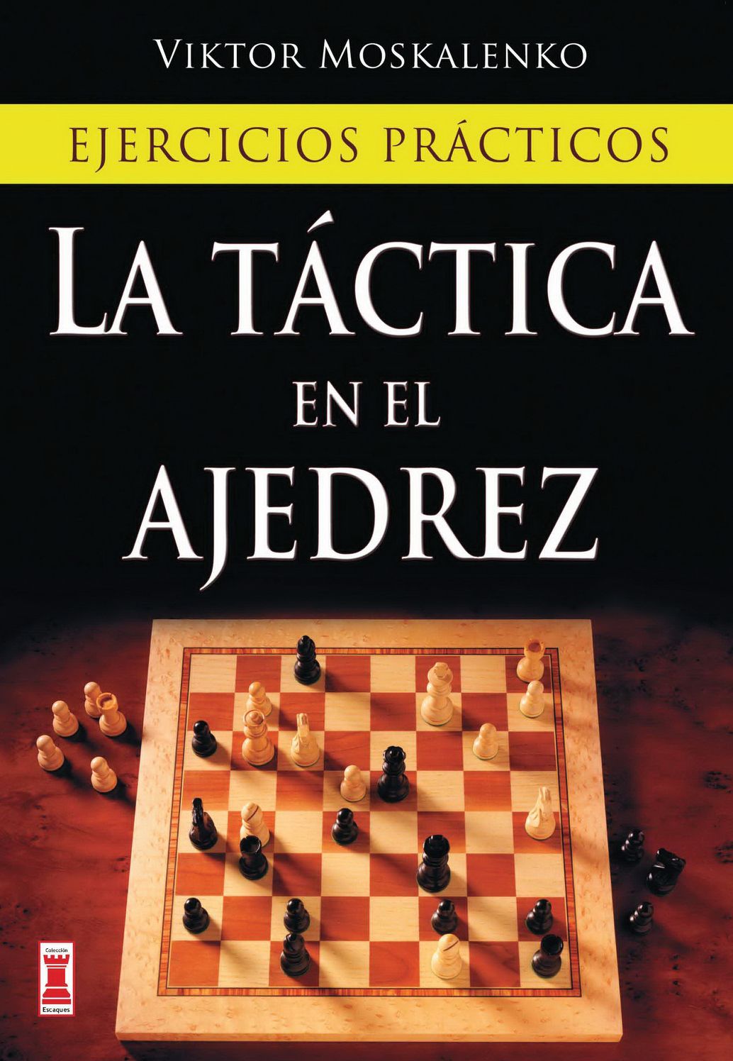 La tactica en el ajedrez: Ejercicios practicos