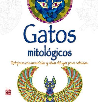 Gatos mitologicos: Relajarse con mandalas para colorear