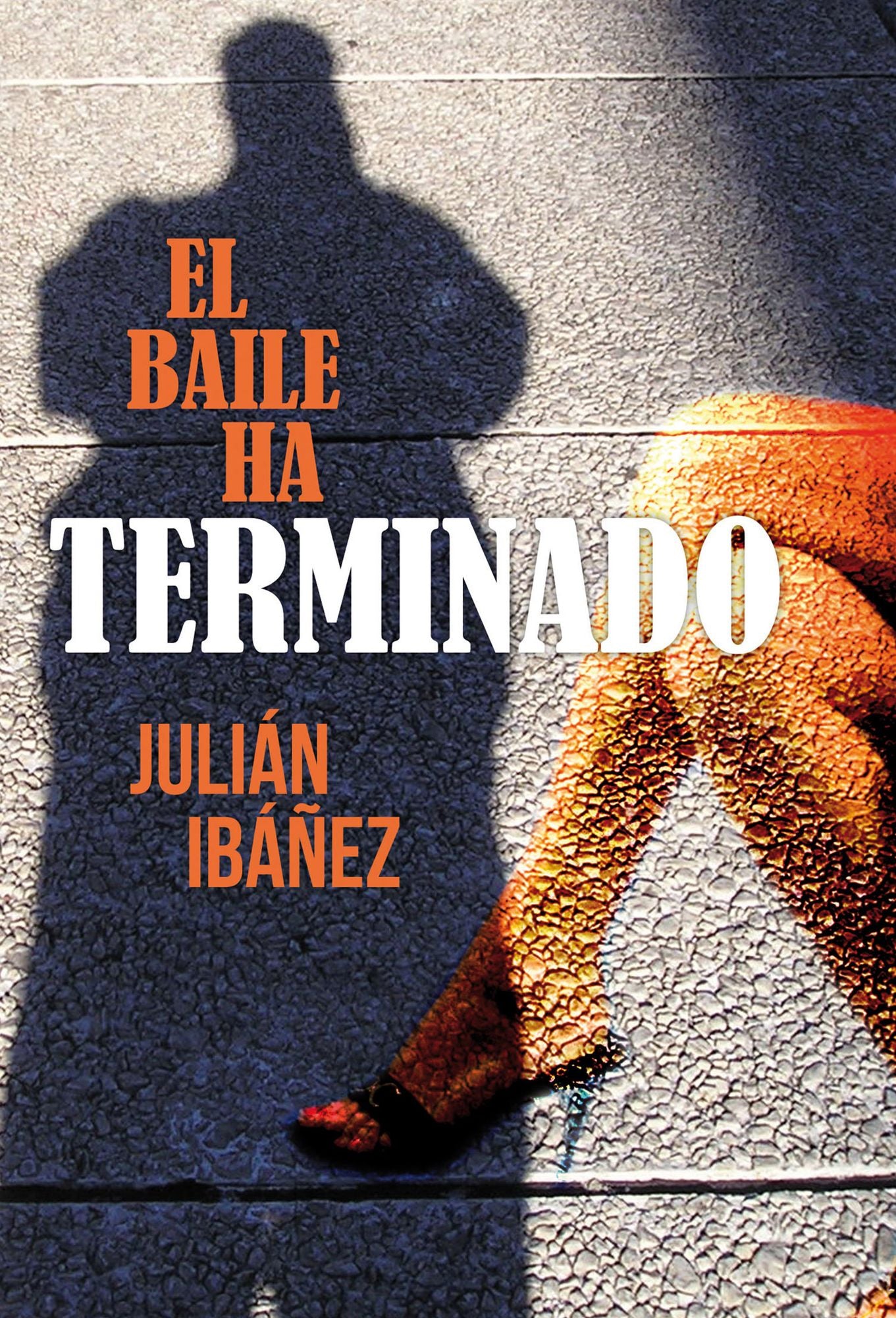 El baile ha terminado: Premio Internacional de Novela Negra L'H Confidencial 2009