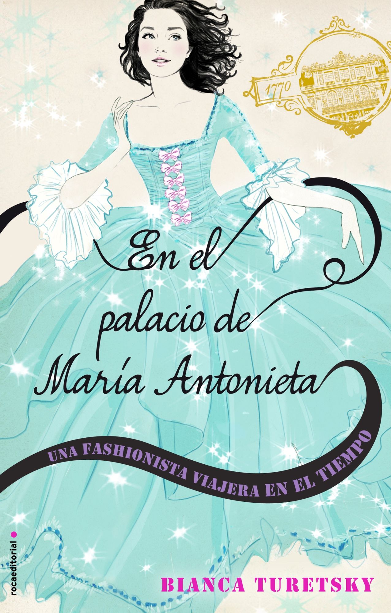 En el palacio de Maria Antonieta. Una fashionista viajera en el tiempo