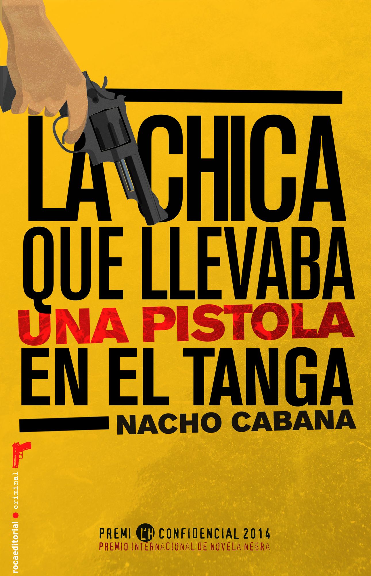 La chica que llevaba una pistola en el tanga: Premio L'H Confidencial 2014