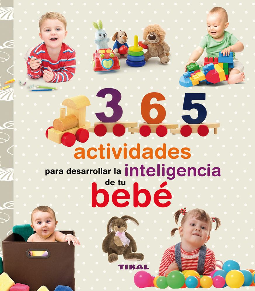 365 actividades para desarrollar la inteligencia de tu bebe