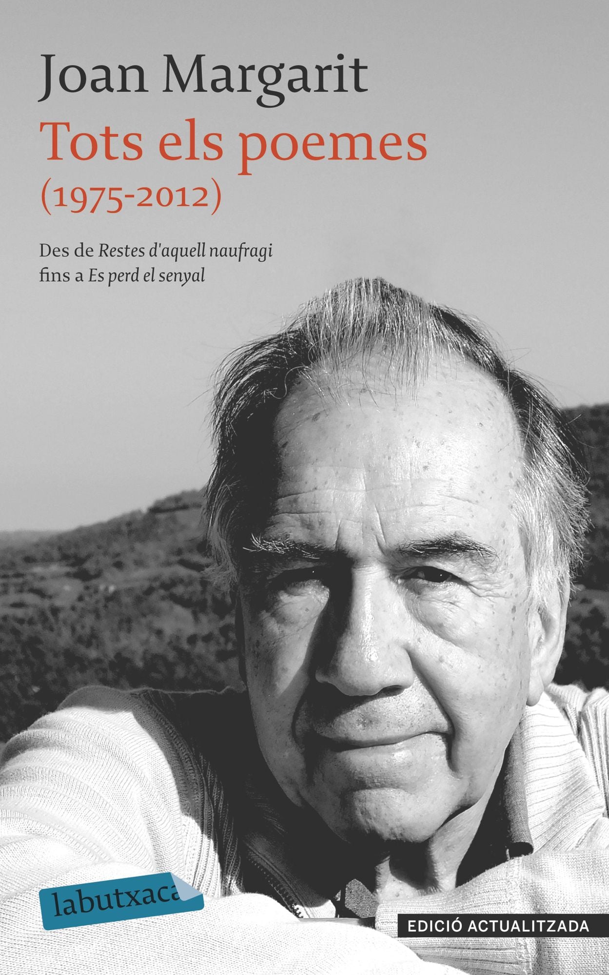 Tots els poemes (1975-2012): De Restes d'aquell naufragi a Es perd el senyal