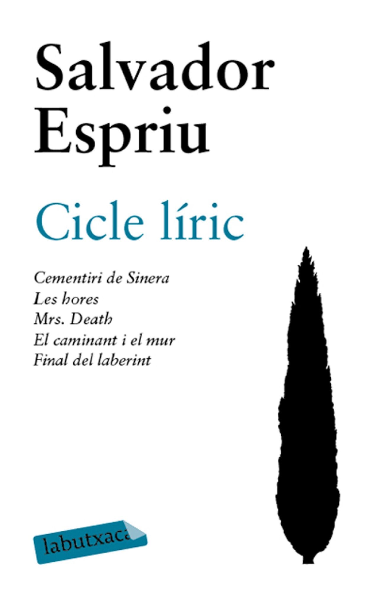 Cicle líric.: Cementiri de Sinera. Les hores. Mrs. Death. El caminant i el mur. Final del labe