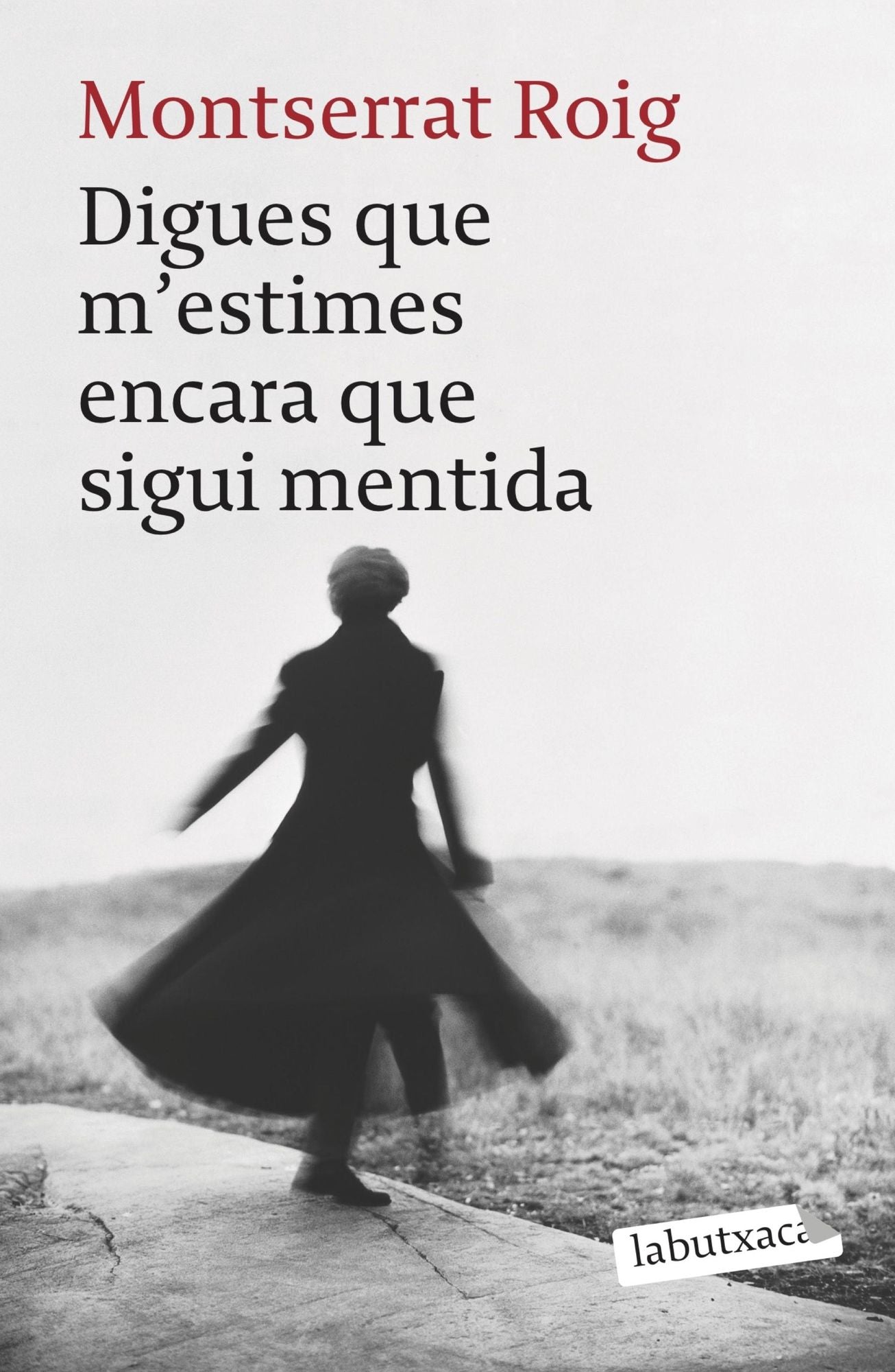 Digues que m'estimes encara que sigui mentida
