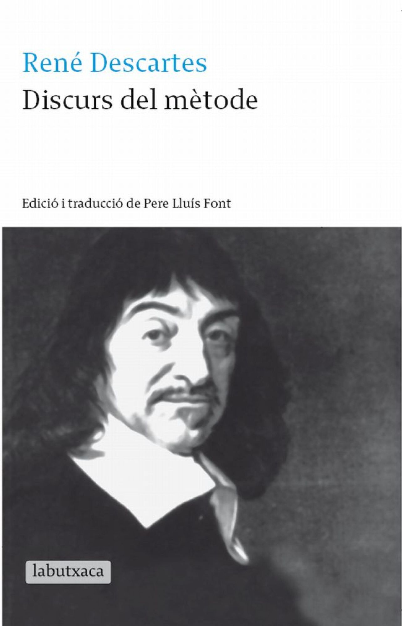 Discurs del mètode: Edició i traducció de Pere Lluís Font