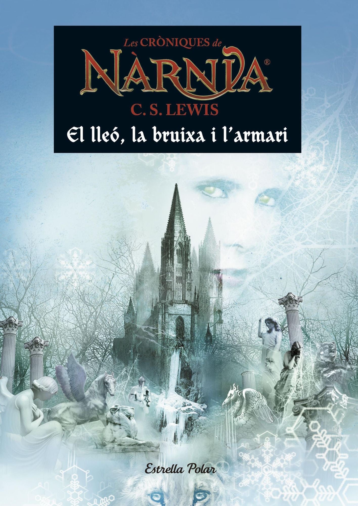 Les cròniques de Nàrnia. El lleó, la bruixa i l'armari: El lleó, la bruixa i l'armari