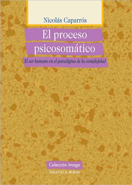 El proceso psicosomático. El ser humano en el paradigma de la complejidad