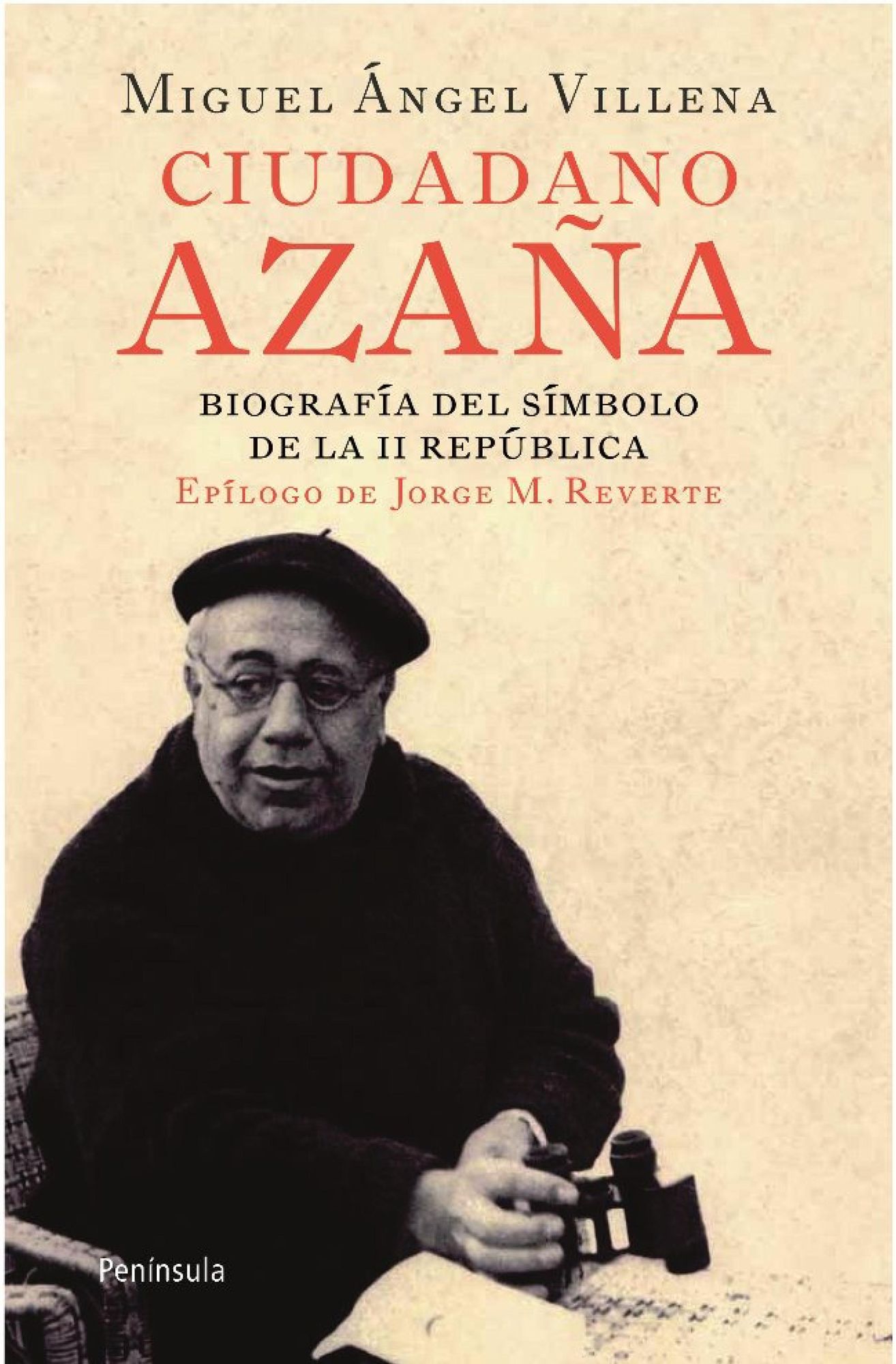 Ciudadano Azaña: Biografía del símbolo de la II República