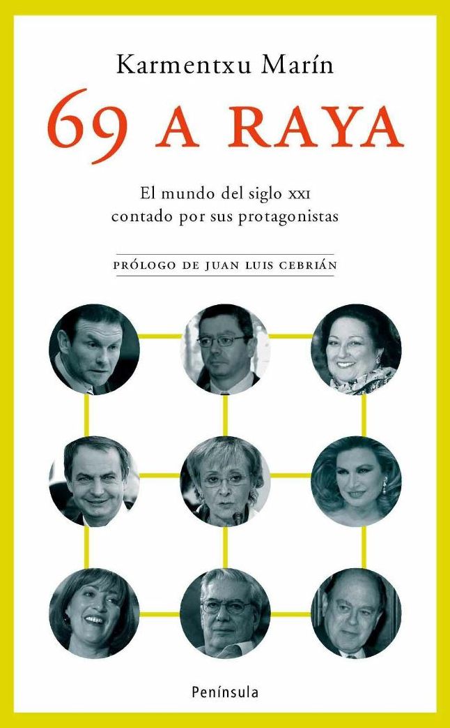 69 a raya.: El mundo del siglo XXI contado por sus protagonistas