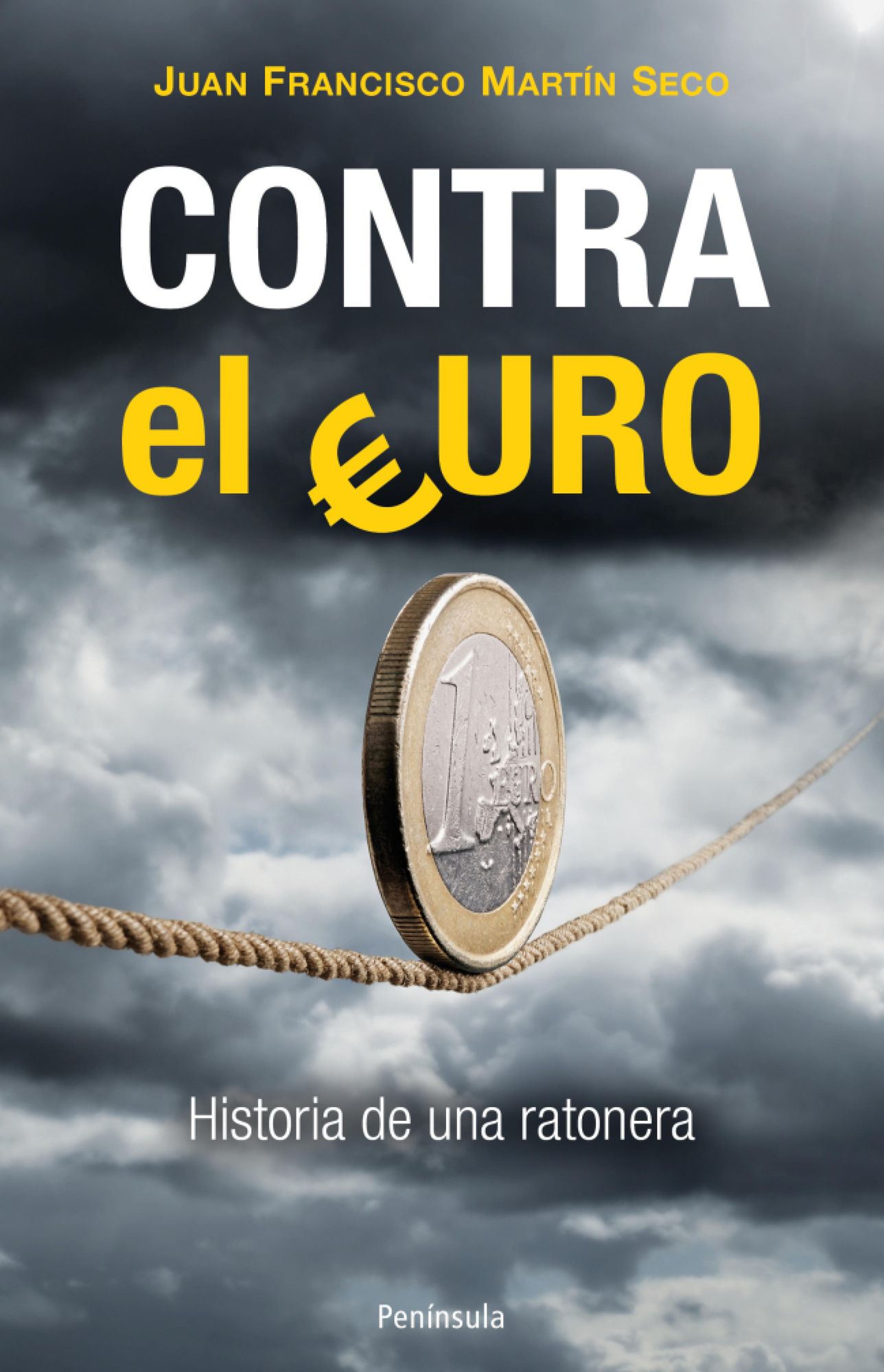 Contra el Euro: Historia de una ratonera