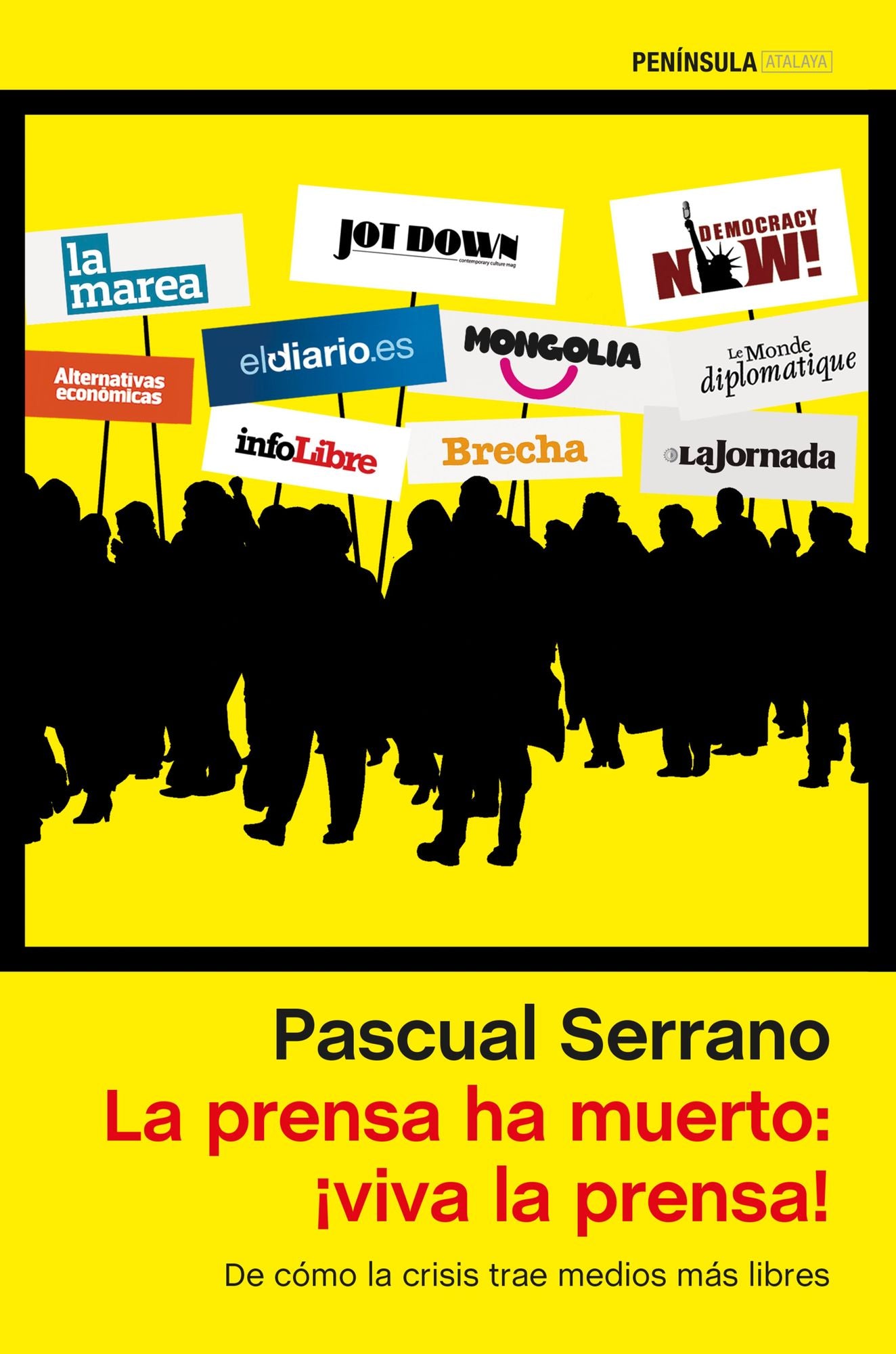 La prensa ha muerto: viva la prensa!: De cómo la crisis trae medios más libres