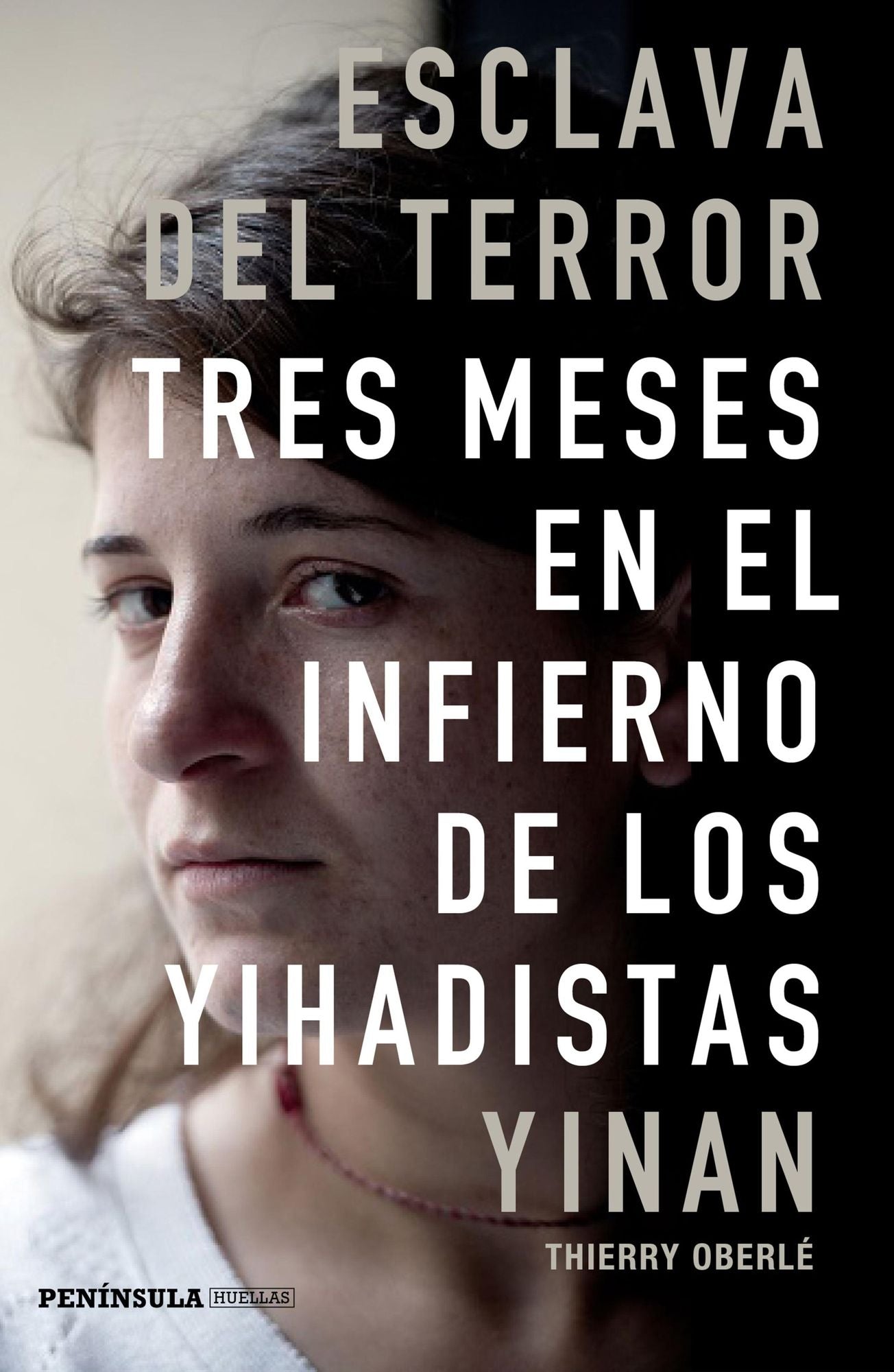 Esclava del terror: Tres meses en el infierno de los yihadistas