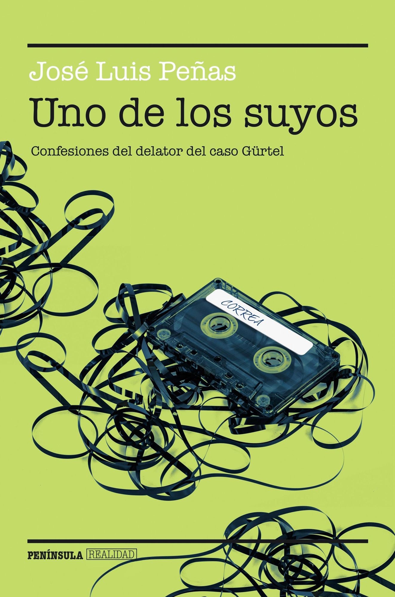 Uno de los suyos: Confesiones del delator del caso Gürtel