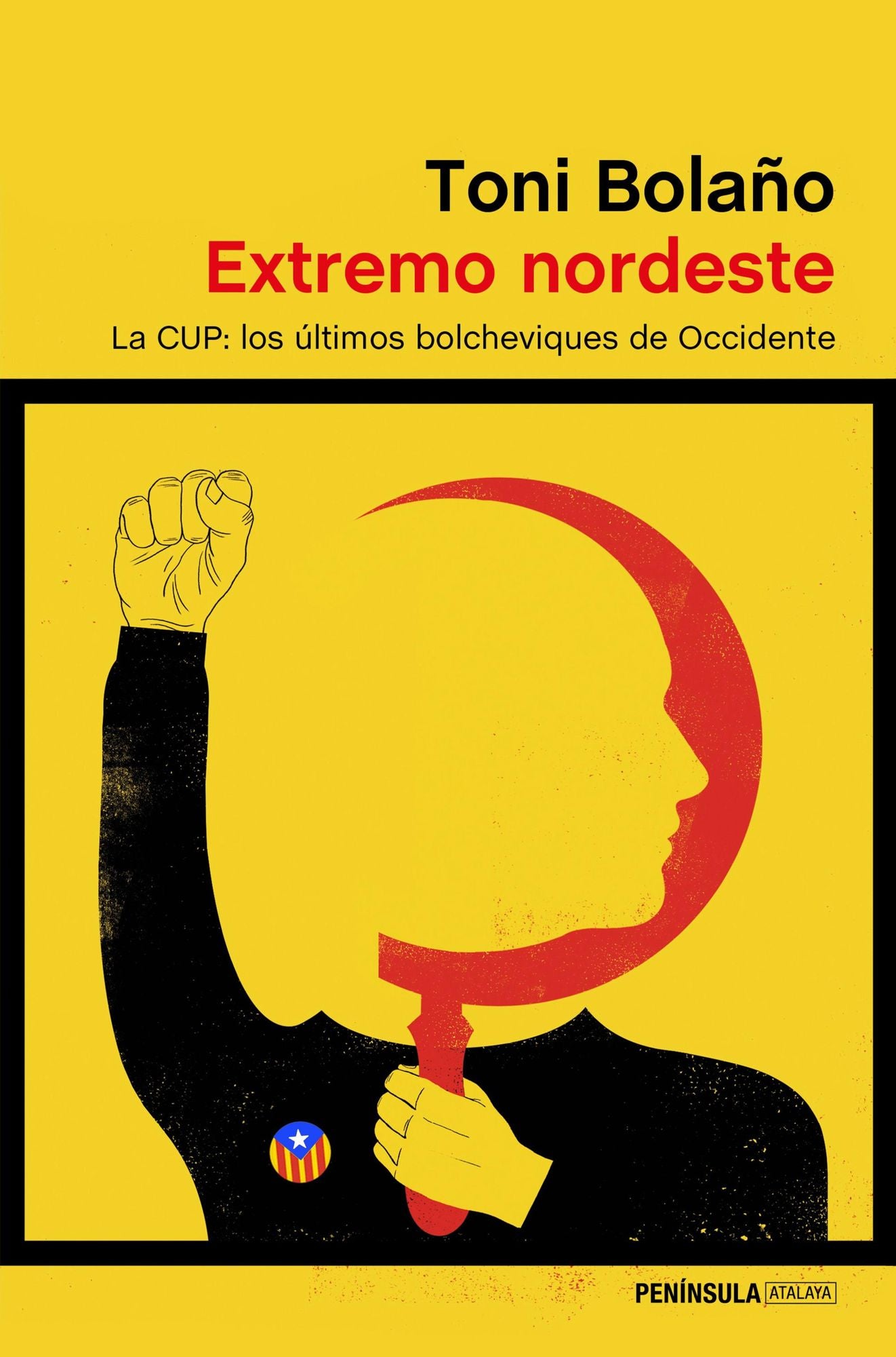 Extremo nordeste: La CUP: los últimos bolcheviques de Occidente