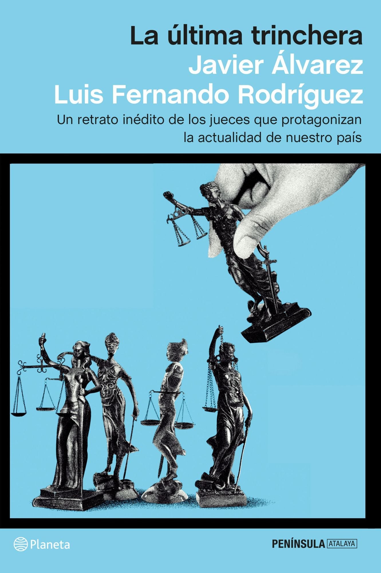 La última trinchera: Un retrato inédito de los jueces que protagonizan la actualidad de nuestro país