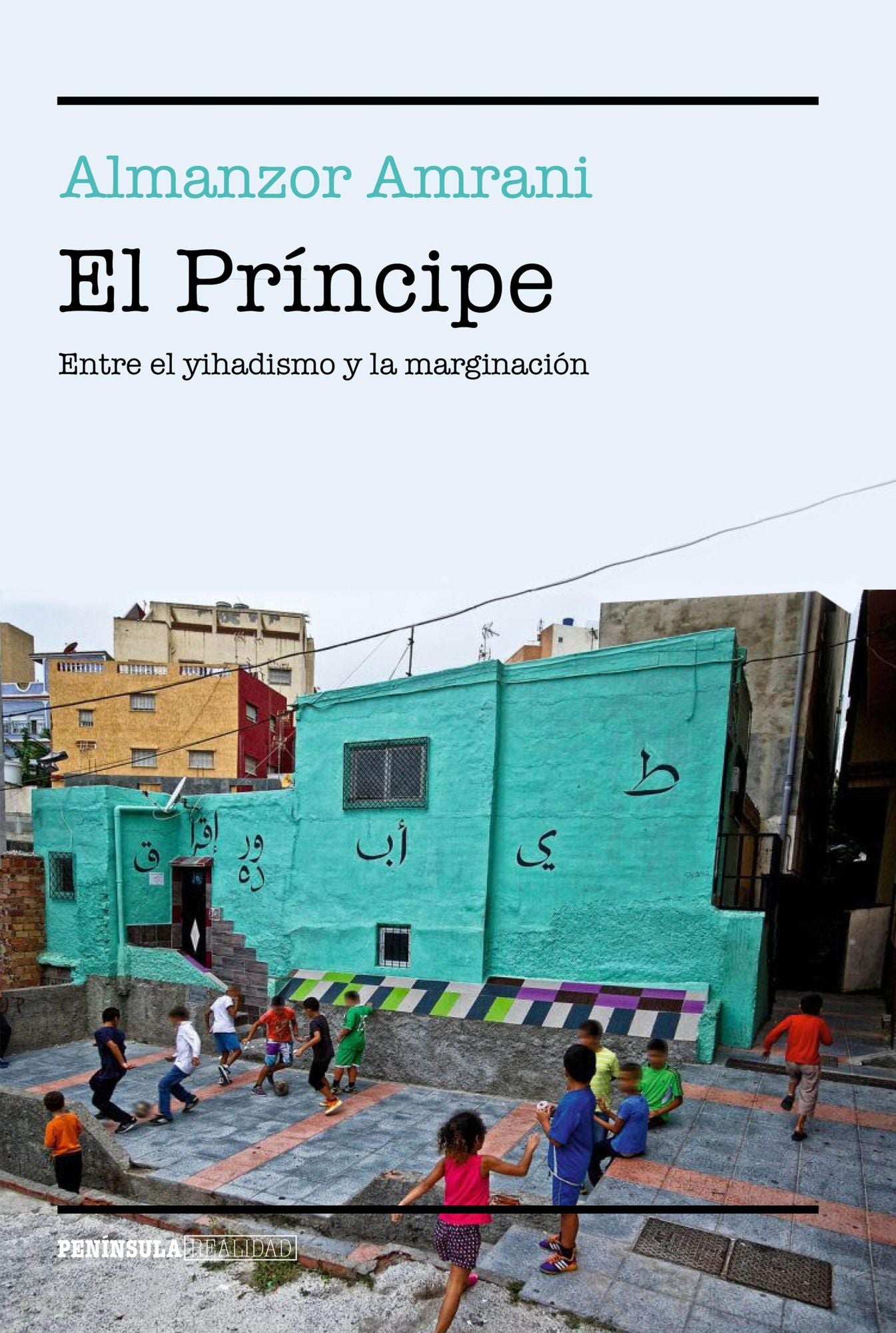 El Príncipe: Entre el yihadismo y la marginación