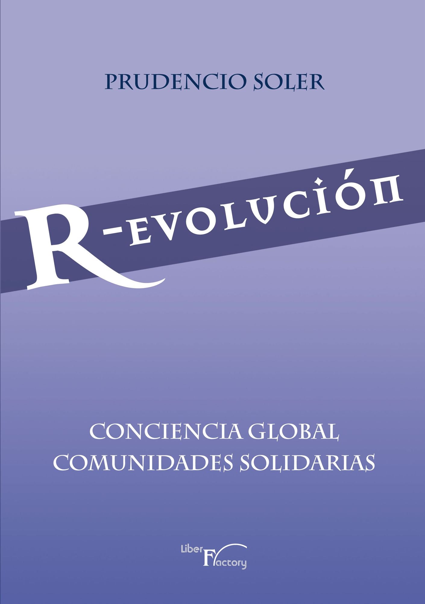 R-evolución CONCIENCIA GLOBAL COMUNIDADES SOLIDARIAS