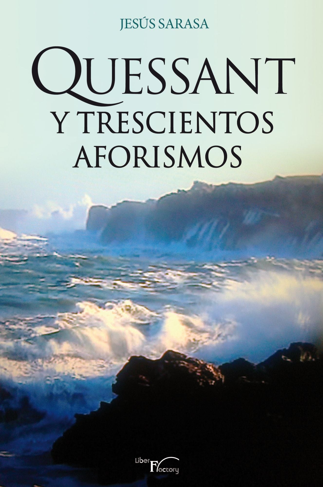 Quessant y trescientos aforismos.