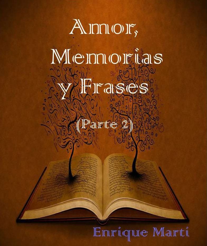 Amor, Memorias y Frases: Parte 2