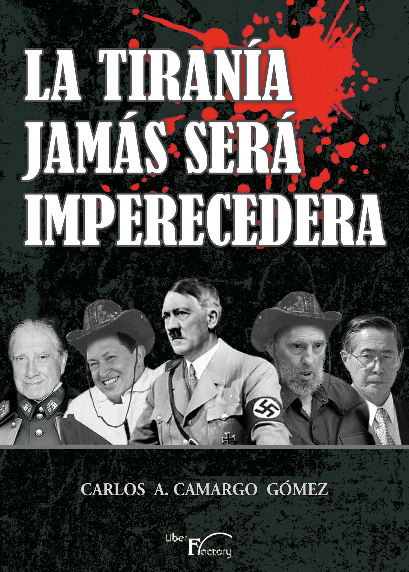 La tiranía jamás será imperecedera