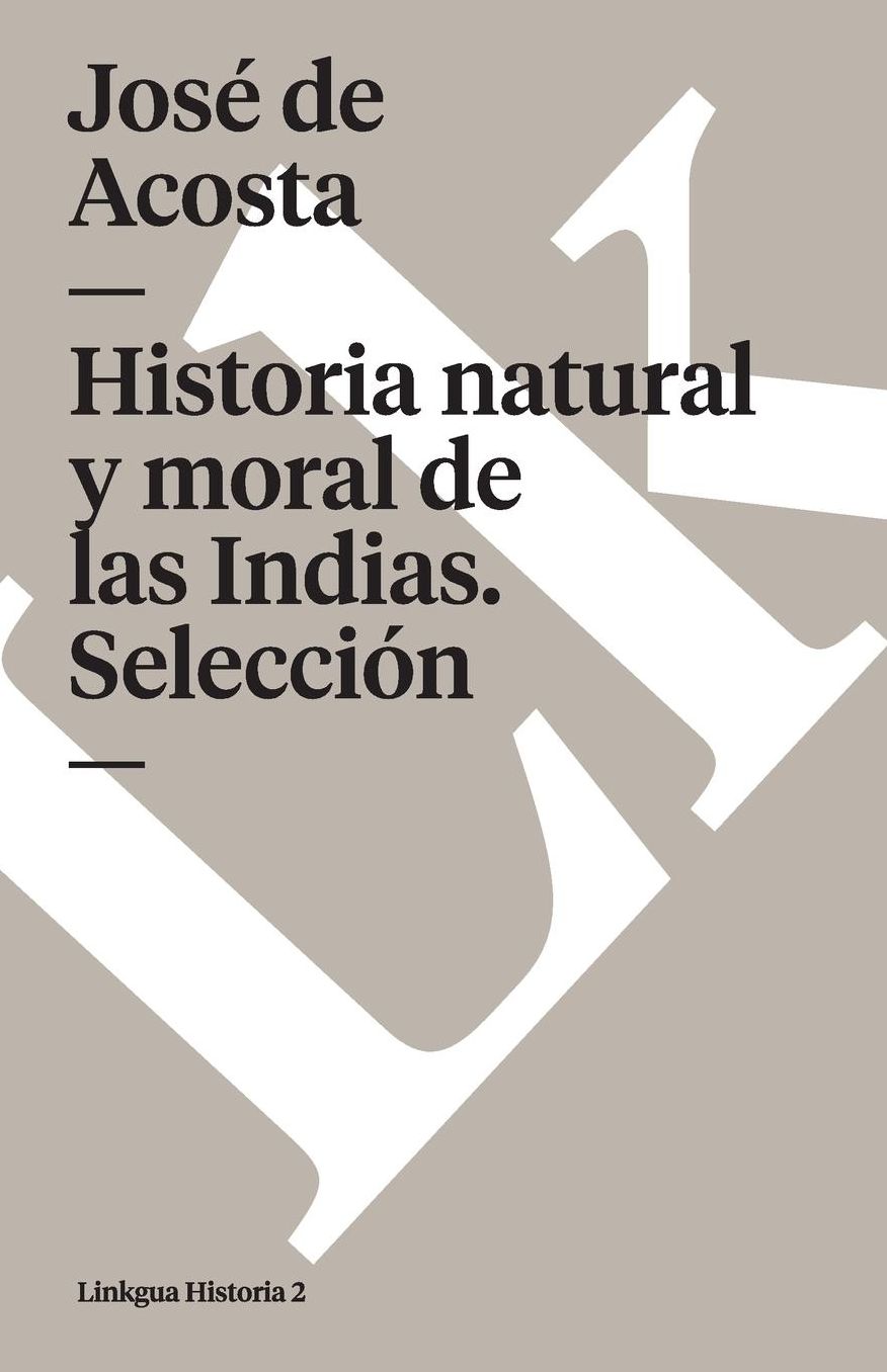 Historia natural y moral de las Indias