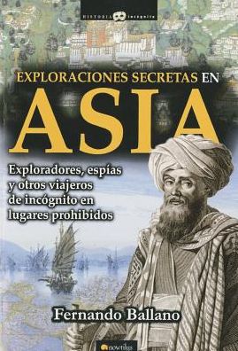 Exploraciones secretas en Asia