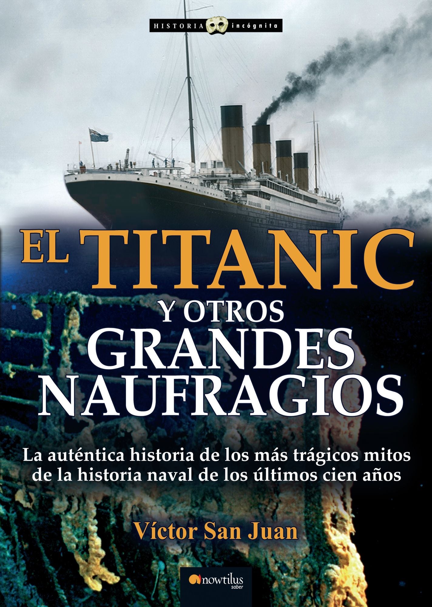 El Titanic y otros grandes naufragios
