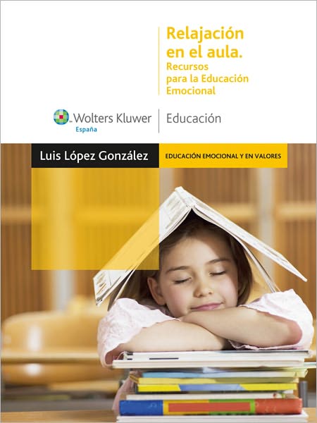 Relajación en el aula: Recursos para la educación emocional