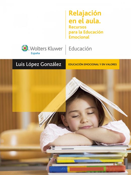 Relajación en el aula: Recursos para la educación emocional