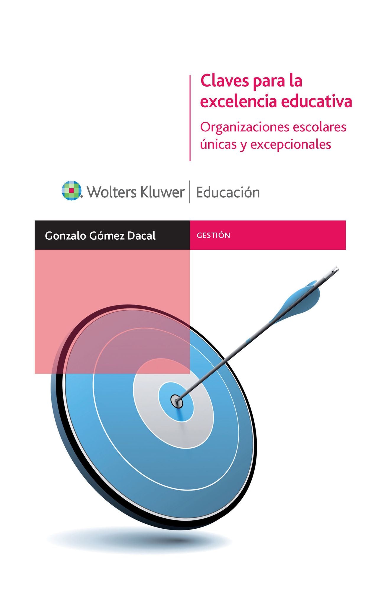 Claves para la excelencia educativa: Organizaciones escolares únicas y excepcionales