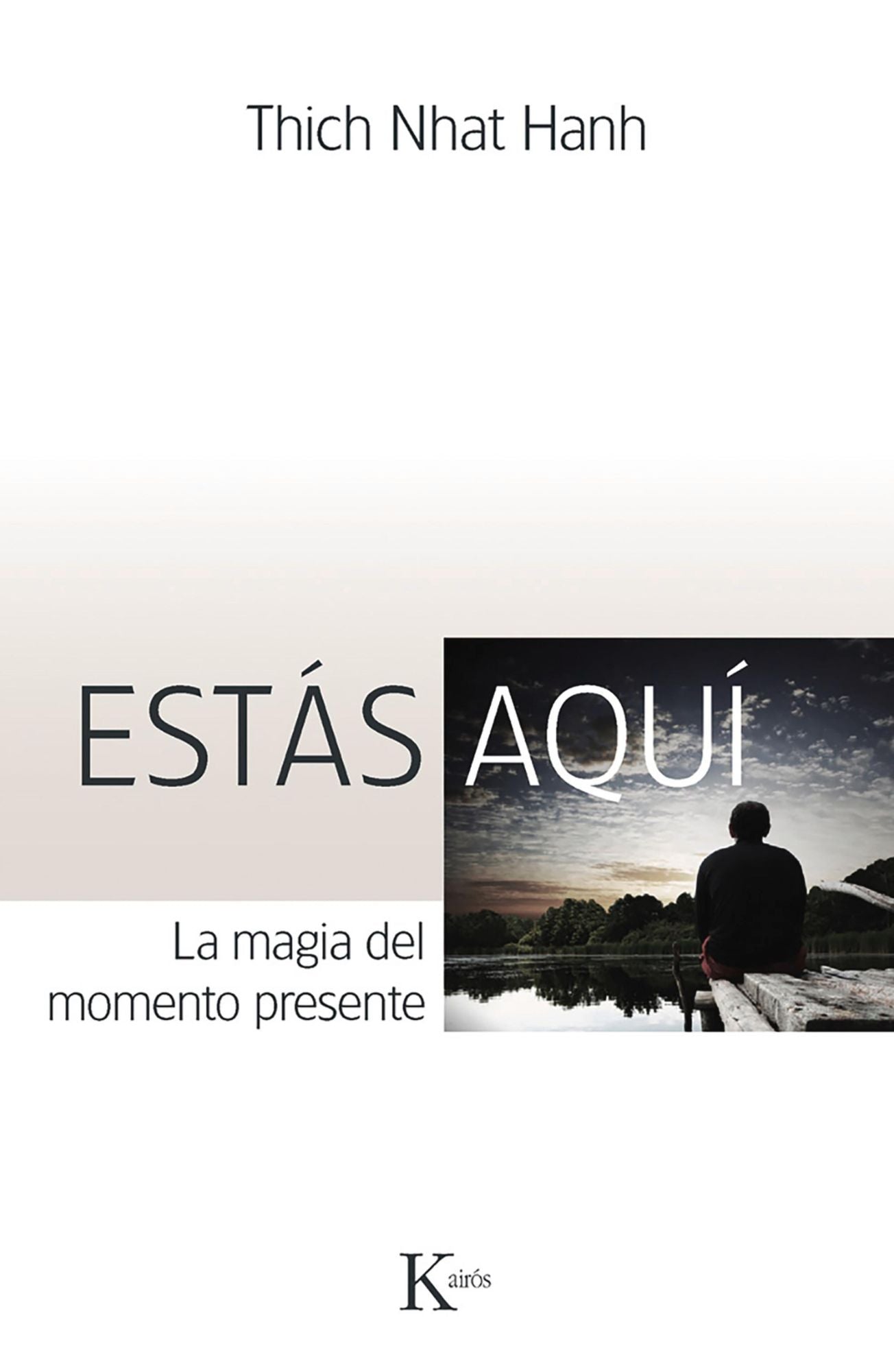 Estás aquí: La magia del momento presente
