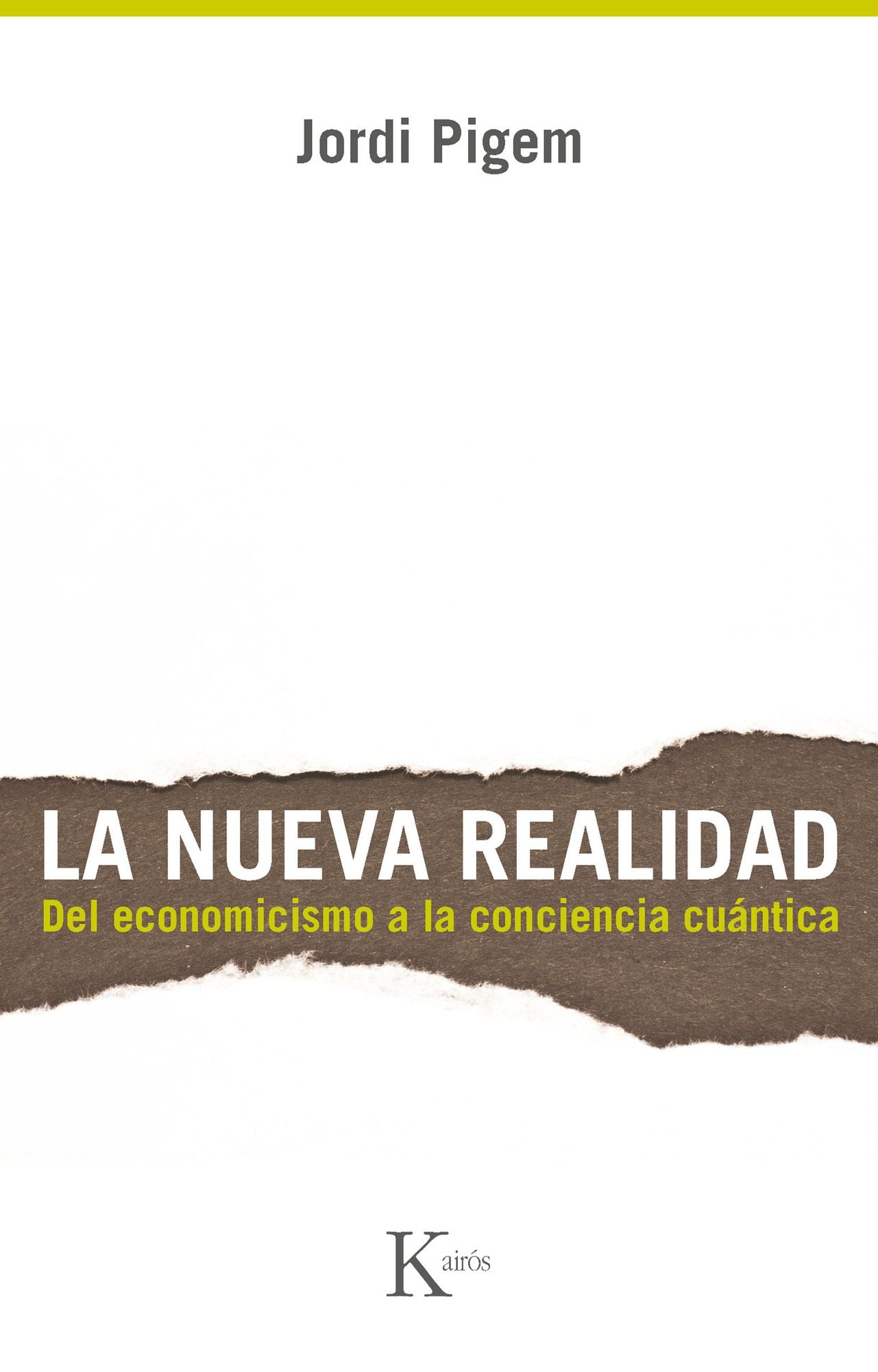 La nueva realidad: Del economicismo a la conciencia cuántica
