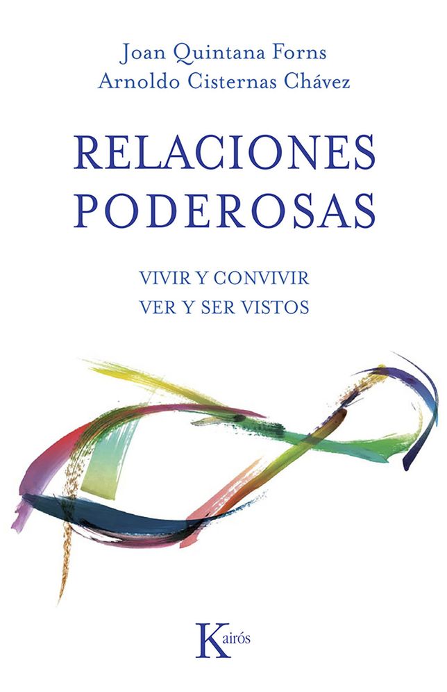 Relaciones poderosas: Vivir y convivir ver y ser vistos
