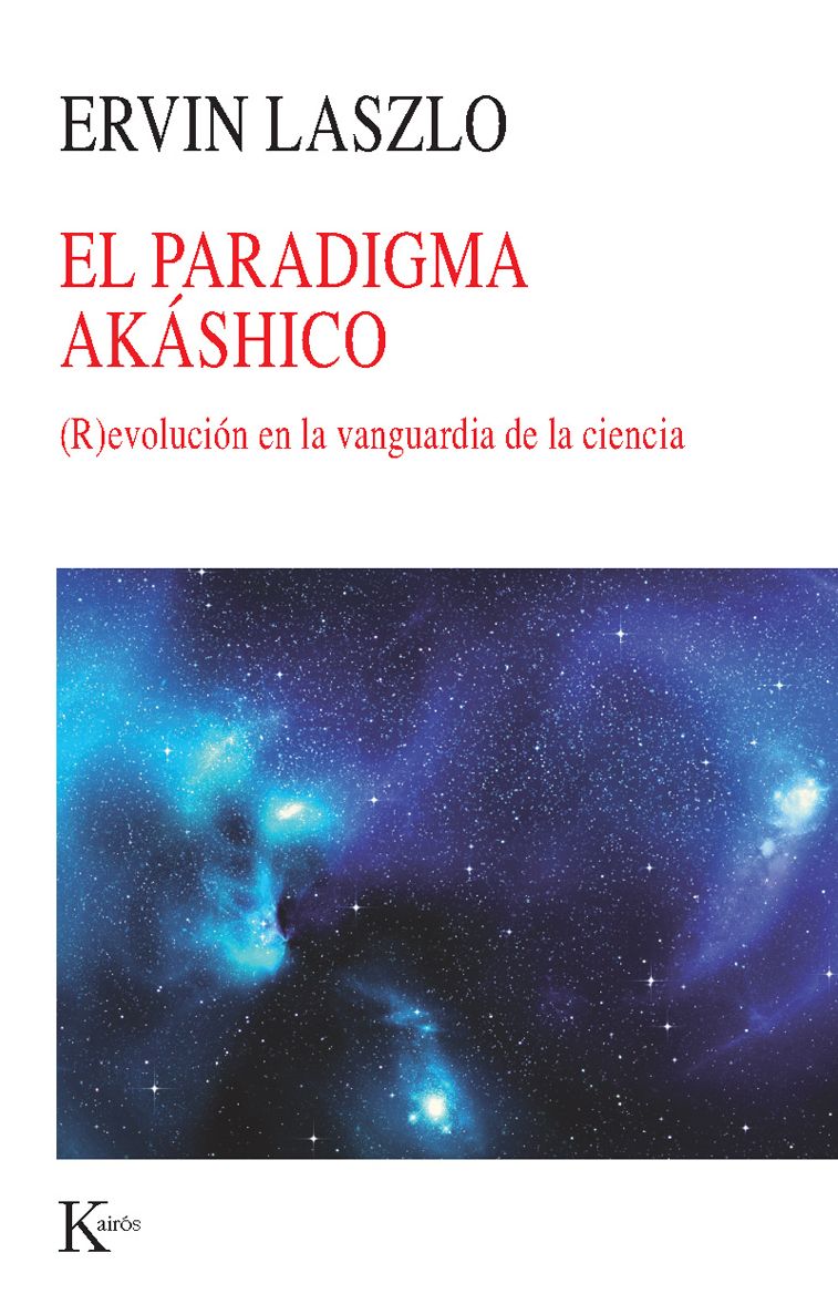 Paradigma akáshico: (R)evolución en la vanguardia de la ciencia