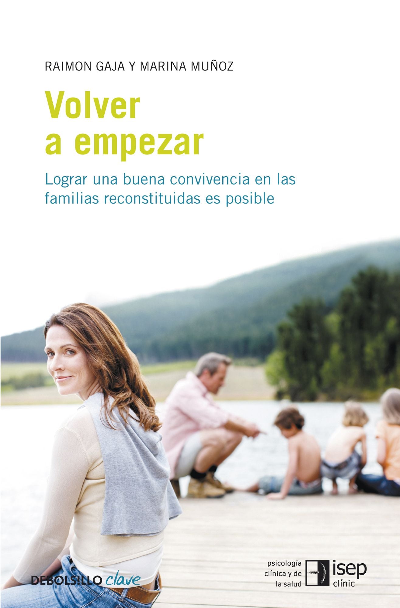 Volver a empezar: Lograr una buena convivencia en las familias reconstituidas es posible