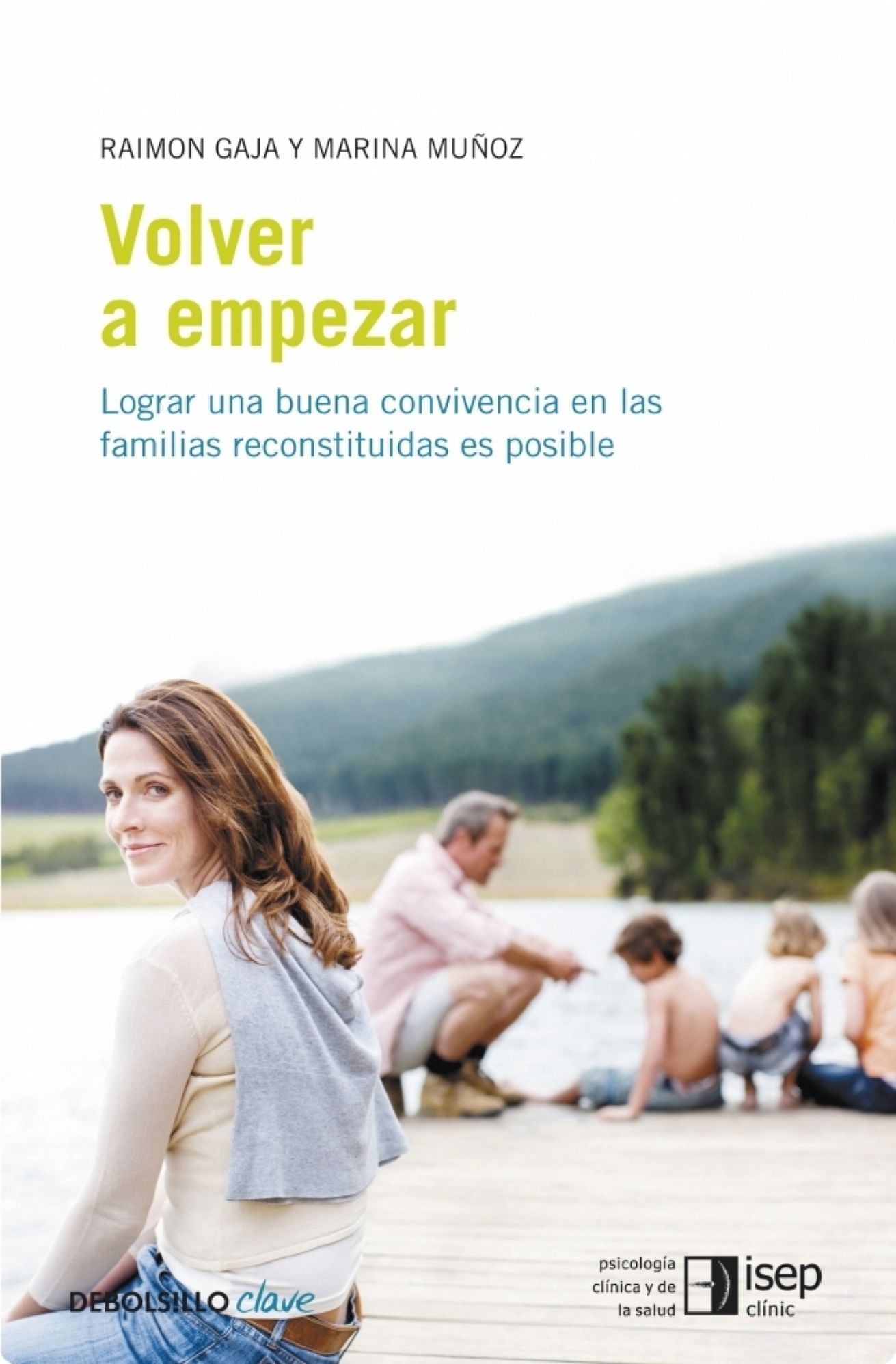 Volver a empezar: Lograr una buena convivencia en las familias reconstituidas es posible